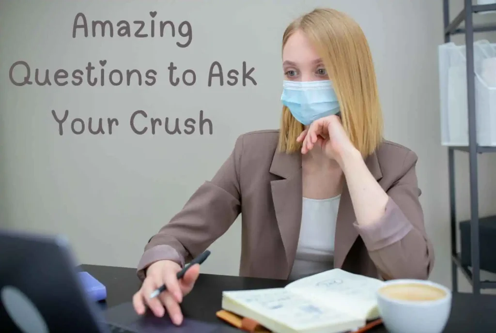 Questions to Ask Your Crush