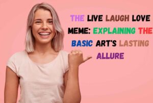 Live Laugh Love Meme