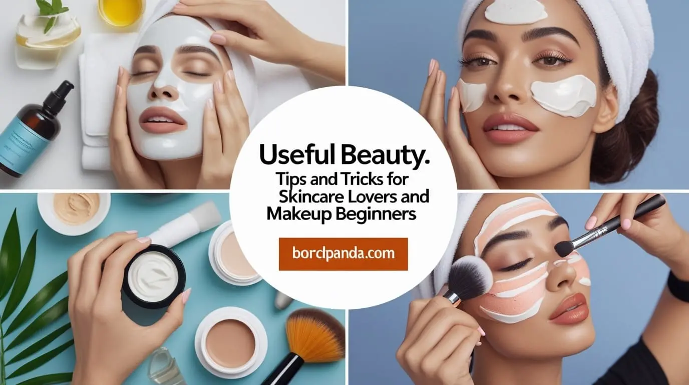 Useful Beauty: Tips and Tricks for Skincare Lovers and Makeup Beginners