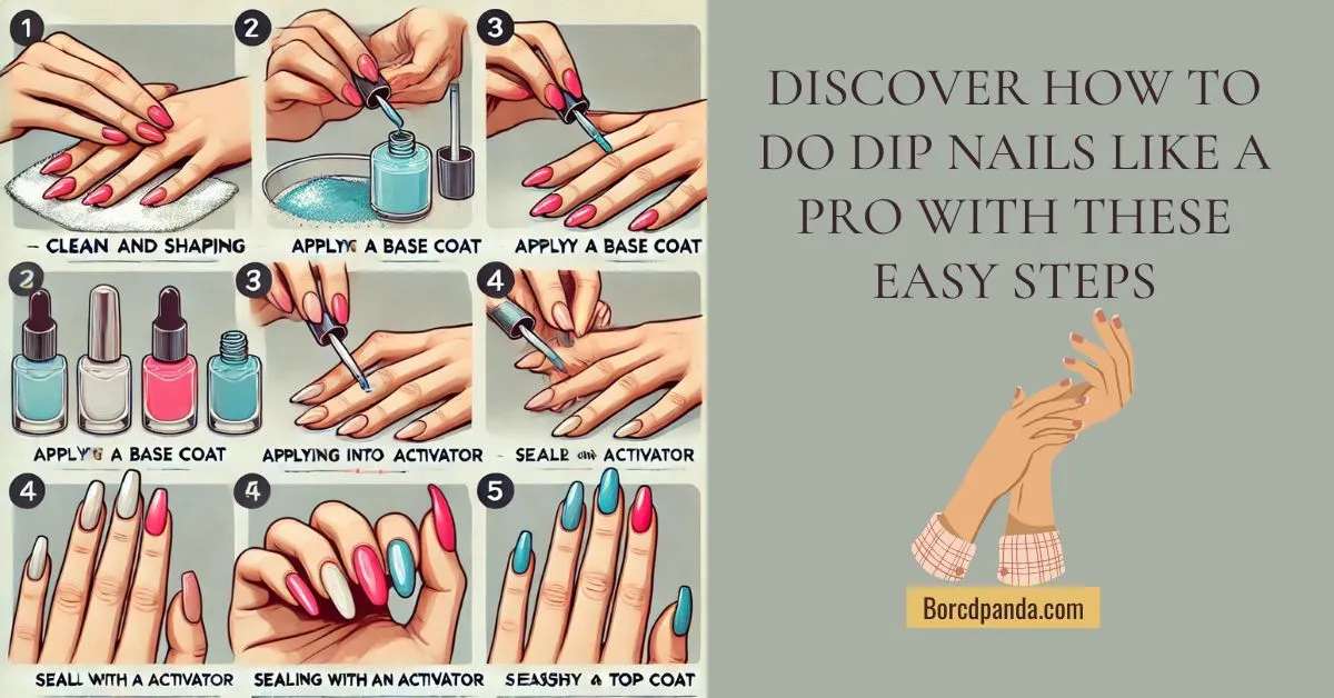 Discover How to Do Dip Nails Like a Pro with These Easy Steps